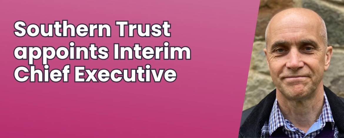 Southern Trust appoints Interim Chief Executive